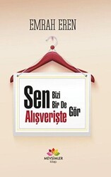 Sen Bizi Bir De Alışverişte Gör - Mevsimler Kitap