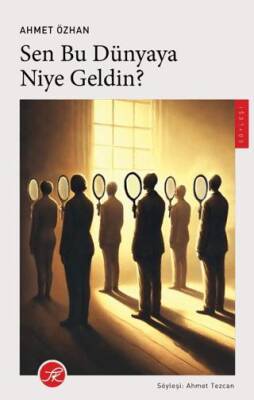 Sen Bu Dünyaya Niye Geldin? - 1