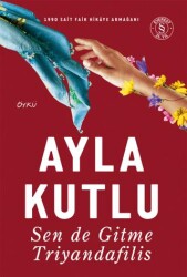 Sen de Gitme Triyandafilis - Everest Yayınları