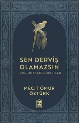 Sen Derviş Olamazsın - Ruhu Onaran Sohbetler - 1