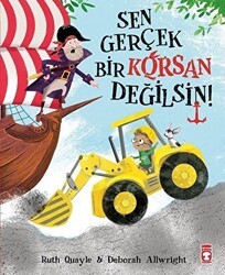 Sen Gerçek Bir Korsan Değilsin - Timaş Çocuk