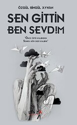 Sen Gittin Ben Sevdim - Linza Yayınları