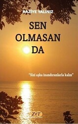 Sen Olmasan da - Zet Yayınları