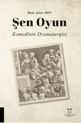Şen Oyun - Komedinin Dramaturgisi - 1