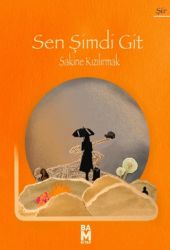 Sen Şimdi Git! - Bam Kitap