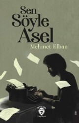 Sen Söyle Asel - Dorlion Yayınları
