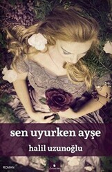 Sen Uyurken Ayşe - Serencam Yayınevi