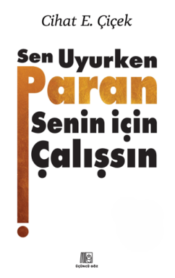 Sen Uyurken Paran Senin İçin Çalışsın - 1