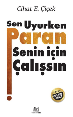 Sen Uyurken Paran Senin İçin Çalışsın - 1