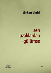 Sen Uzaklardan Gülümse - Ürün Yayınları