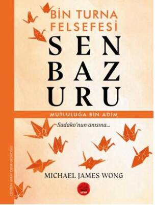 Senbazuru – Bin Turna Felsefesi - 1