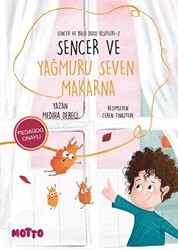 Sencer ve Bilgi Dolu Keşifleri 1 - Sencer ve Yağmuru Seven Makarna - Motto Yayınları
