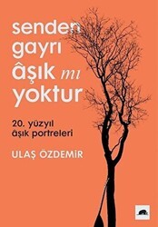 Senden Gayrı Aşık mı Yoktur - Kolektif Kitap