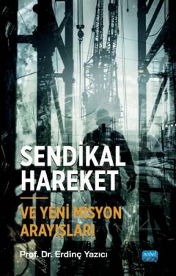 Sendikal Hareket ve Yeni Misyon Arayışları - 1