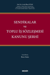 Sendikalar ve Toplu İş Sözleşmesi Kanunu Şerhi - Seçkin Yayıncılık