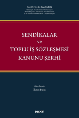 Sendikalar ve Toplu İş Sözleşmesi Kanunu Şerhi - 1