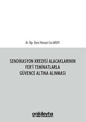 Sendikasyon Kredisi Alacaklarının Fer`i Teminatlarla Güvence Altına Alınması - 1