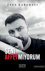 Seni Affetmiyorum - Hayykitap