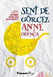Seni De Görcez Anne Olunca - İnkılap Kitabevi