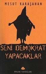 Seni Demokrat Yapacaklar - Pınar Yayınları