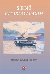 Seni Hatırlayacağım - Yazardan Direkt Yayınevi