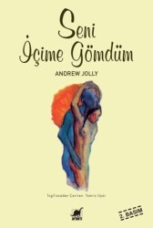 Seni İçime Gömdüm - Ayrıntı Yayınları