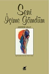 Seni İçime Gömdüm - Ayrıntı Yayınları