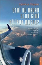 Seni Ne Kadar Sevdiğimi Biliyor Musun? - Dorlion Yayınları