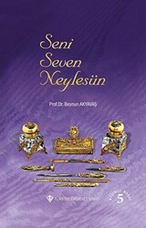 Seni Seven Neylesin - Türkiye Diyanet Vakfı Yayınları