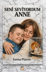 Seni Seviyorum Anne - Tunç Yayıncılık