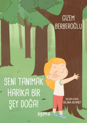Seni Tanımak Harika Bir Şey Doğa! - 1