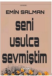 Seni Usulca Sevmiştim - Liman Yayınevi