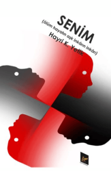 Senim Ölüm Hayatın Aşk İnkârın İnkârı - Kayıp Kitaplar Yayınları