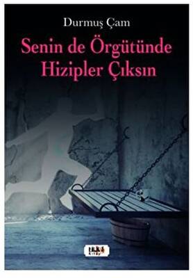 Senin de Örgütünde Hizipler Çıksın - 1