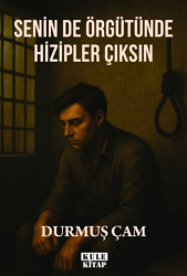 Senin de Örgütünde Hizipler Çıksın - Kule Kitap