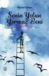 Senin Yolun Yormaz Beni - Luna Yayınları