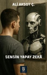 Sensin Yapay Zeka - Arkhe Yayınları