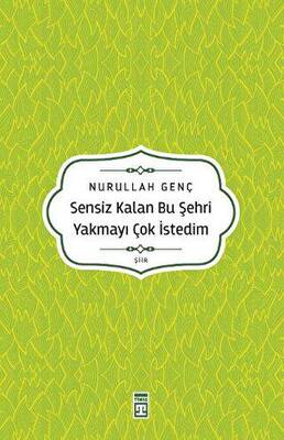 Sensiz Kalan Bu Şehri Yakmayı Çok İstedim - 1