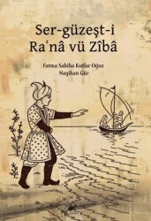 Ser-güzeşt-i Raʿna vü Ziba - Paradigma Akademi Yayınları