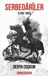 Serbedariler 1336 - 1382 - Bilgeoğuz Yayınları