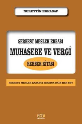 Serbest Meslek Erbabı Muhasebe ve Vergi Rehber Kitabı - 1
