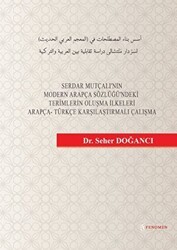 Serdar Mutçalı`nın Modern Arapça Sözlüğü`ndeki Terimlerin Oluşma - Fenomen Yayıncılık