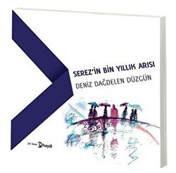 Serez’in Bin Yıllık Arısı - Hayal Yayınları