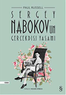 Sergey Nabokov’un Gerçekdışı Yaşamı - 1
