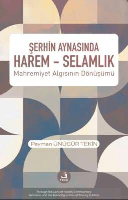 Şerhin Aynasında Harem – Selamlık - 1