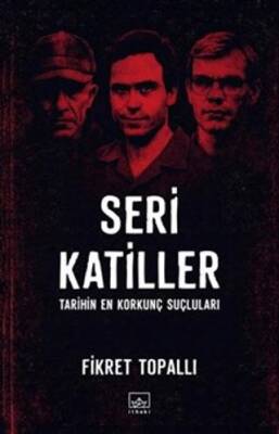 Seri Katiller: Tarihin En Korkunç Suçluları - 1