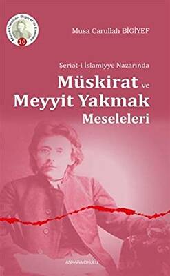 Şeriat-i İslamiyye Nazarında Müskirat ve Meyyit Yakmak Meseleleri - 1