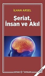 Şeriat, İnsan ve Akıl - Kaynak Yayınları