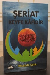 Şeriat Keyfe Kafidir - Fütüvvet Yayınları
