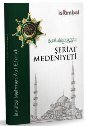Şeriat Medeniyeti - İslâmbol Yayınları